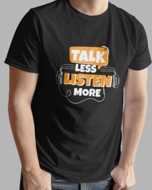 Talk less Listen More | Vichitraa T-Shirts | Men Round Neak T-Shirts