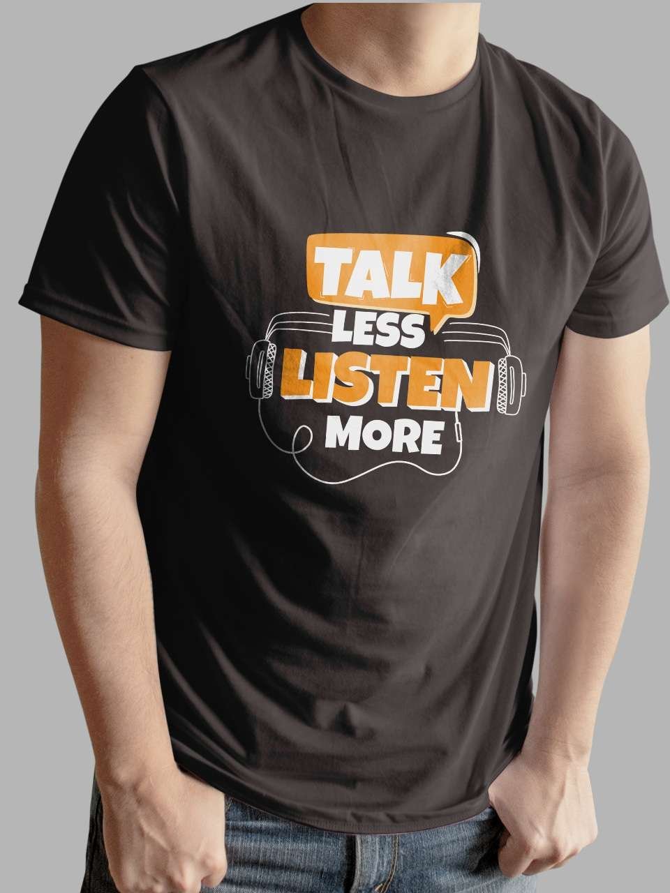 Talk less Listen More | Vichitraa T-Shirts | Men Round Neak T-Shirts - Image 2