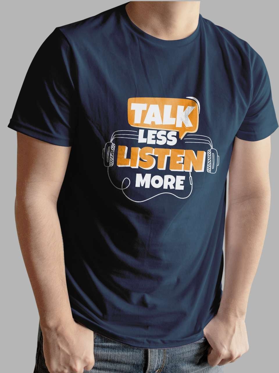 Talk less Listen More | Vichitraa T-Shirts | Men Round Neak T-Shirts - Image 5
